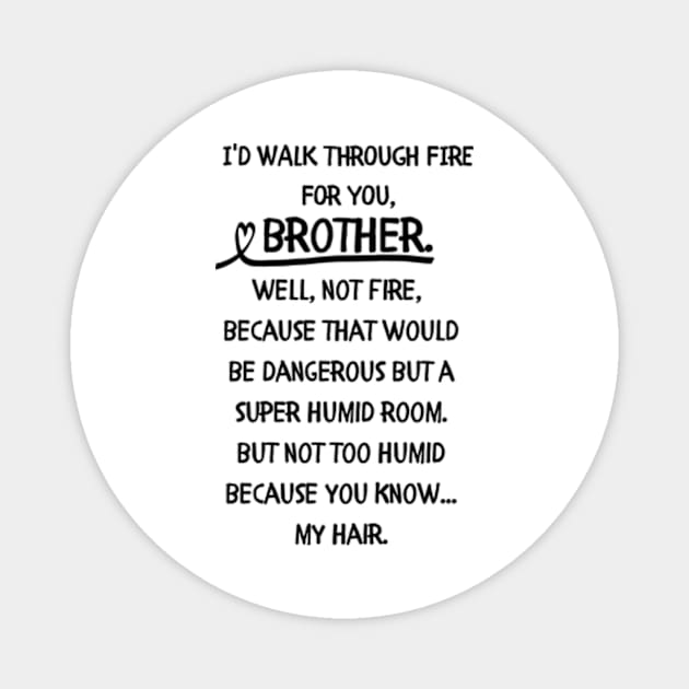 Brother from sister novelty Magnet by chancgrantc@gmail.com